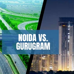 Noida vs Gurgaon real estate comparison for house for sale and buying property in Noida