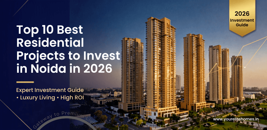 Best Residential Projects in Noida investment guide
